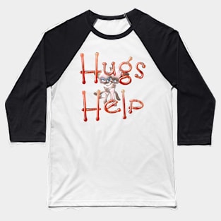 Hugs Help Baseball T-Shirt